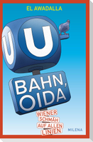 U-Bahn, Oida