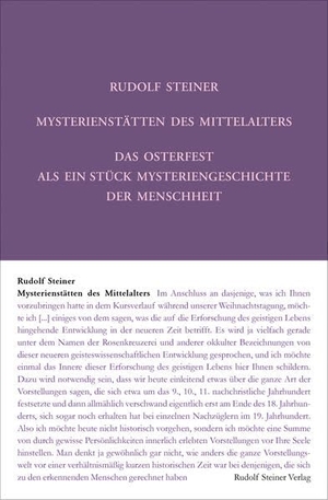 Steiner, Rudolf. Mysterienstätten des Mittelalters. Rosenkreuzertum und modernes Einweihungsprinzip - Zehn Vorträge, Dornach 1924. Steiner Verlag, Dornach, 2025.