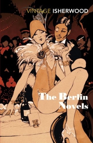 Isherwood, Christopher. The Berlin Novels - "Mr Norris Changes Trains", "Goodbye to Berlin". Random House UK Ltd, 1993.