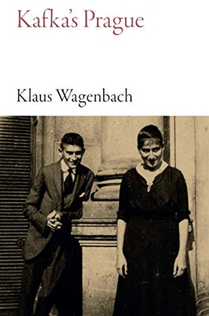 Wagenbach, Klaus. Kafka's Prague. Haus Publishing, 2019.