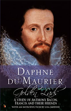 Du Maurier, Daphne. Golden Lads. Little Brown Book Group, 2007.