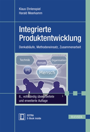 Ehrlenspiel, Klaus / Harald Meerkamm. Integrierte Produktentwicklung - Denkabläufe, Methodeneinsatz, Zusammenarbeit. Hanser Fachbuchverlag, 2017.
