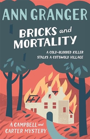 Granger, Ann. Bricks and Mortality (Campbell & Carter Mystery 3) - A cosy English village crime novel of wit and intrigue. Yen Press, 2013.