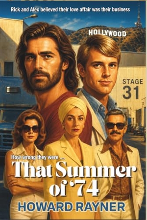 Rayner, Howard. That Summer of '74. Independently published, 2018.