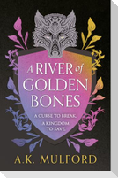 A River of Golden Bones