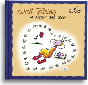 Hörtenhuber, Kurt. Buch Oups - Well-Being in Heart and Soul - Ein Buch, das jedes Herz fröhlich stimmt. werteART Verlag GmbH, 2006.