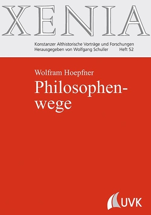 Hoepfner, Wolfram. Philosophenwege. UVK Verlagsgesellschaft mbH, 2018.