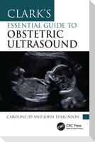 Clark's Essential Guide to Obstetric Ultrasound