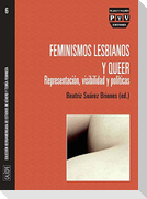 Feminismos lesbianos y queer : representación, visibilidad y políticas