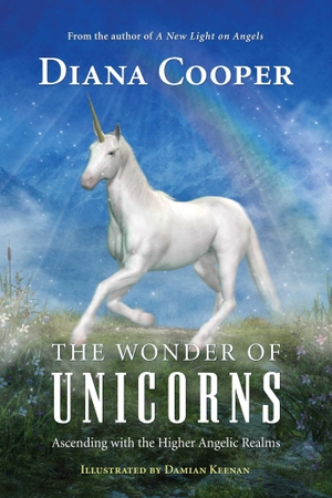 Cooper, Diana. The Wonder of Unicorns - Ascending with the Higher Angelic Realms. Inner Traditions Bear and Company, 2019.