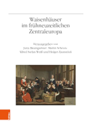 Waisenhäuser im frühneuzeitlichen Zentraleuropa