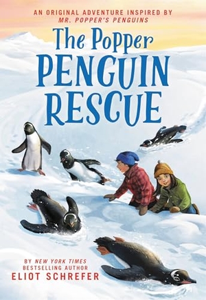 Schrefer, Eliot. The Popper Penguin Rescue. Little, Brown Books for Young Readers, 2021.