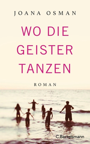 Osman, Joana. Wo die Geister tanzen - Roman. Bertelsmann Verlag, 2023.
