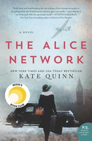 Quinn, Kate. The Alice Network - A Novel. Harper Collins Publ. USA, 2017.