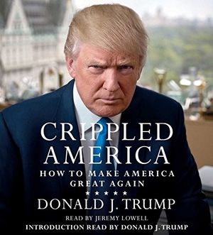 Trump, Donald J.. Crippled America: How to Make America Great Again. SIMON & SCHUSTER, 2015.