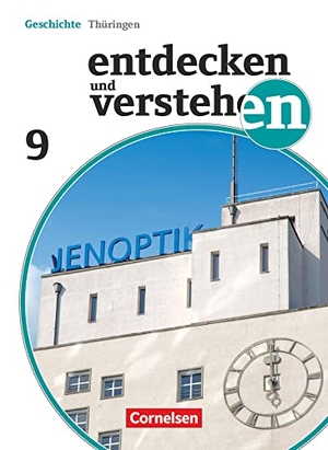 Berger-v. d. Heide, Thomas / Müller, Karl-Heinz et al. Entdecken und Verstehen 9. Schuljahr. Schülerbuch Thüringen - Von der Weimarer Republik bis zum Ende des Zweiten Weltkrieges. Schülerbuch mit Online-Angebot. Cornelsen Verlag GmbH, 2014.