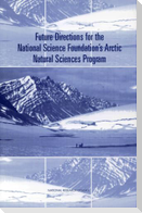 Future Directions for the National Science Foundation's Arctic Natural Sciences Program