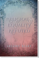Religious Equality Refuted