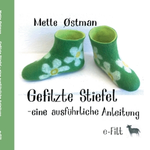 Østman, Mette. Gefilzte Stiefel - eine ausführliche Anleitung. Books on Demand, 2016.