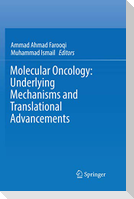 Molecular Oncology: Underlying Mechanisms and Translational Advancements