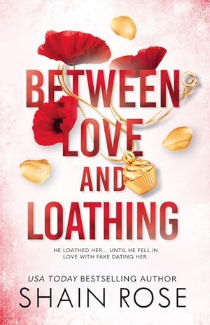 Rose, Shain. BETWEEN LOVE AND LOATHING. Hodder And Stoughton Ltd., 2024.