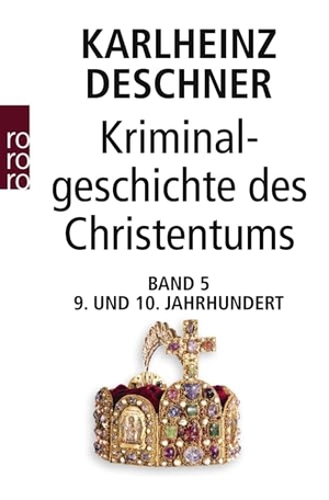 Deschner, Karlheinz. Kriminalgeschichte des Christentums 5. Neuntes und Zehntes Jahrhundert - Von Ludwig dem Frommen (814) bis zum Tode Ottos III. (1002). Rowohlt Taschenbuch, 1998.