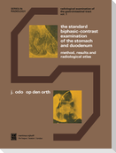 The Standard Biphasic-Contrast Examination of the Stomach and Duodenum