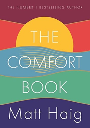 Haig, Matt. The Comfort Book. Joffe Books LTD -Severn House Books, 2021.