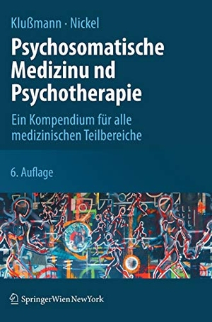 Klußmann, Rudolf / Marius Nickel. Psychosomatische Medizin und Psychotherapie - Ein Kompendium für alle medizinischen Teilbereiche. Springer Vienna, 2009.