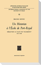 Un historien à l'École de Port-RoyalSebastien le Nain de Tillemont 1637-1698
