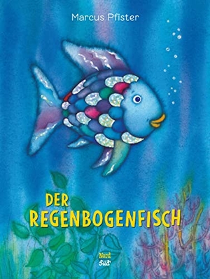 Pfister, Marcus. Der Regenbogenfisch. NordSüd Verlag AG, 1992.