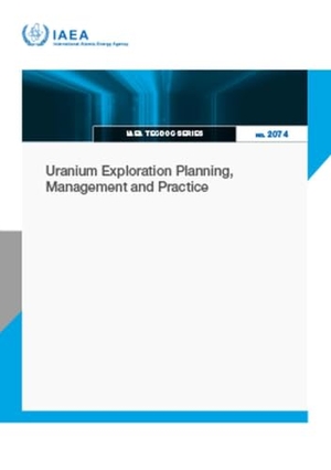 International Atomic Energy Agency. Uranium Exploration Planning, Management and Practice. Mare Nostrum, 2026.