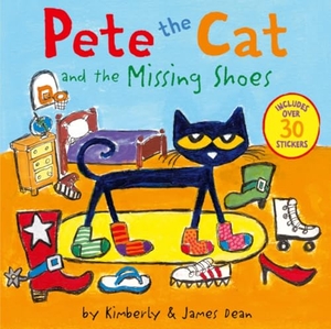 Dean, James / Kimberly Dean. Pete the Cat and the Missing Shoes - Includes Over 30 Stickers. Thomas Nelson, 2026.
