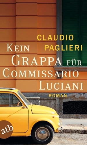Paglieri, Claudio. Kein Grappa für Commissario Luciani. Aufbau Taschenbuch Verlag, 2013.