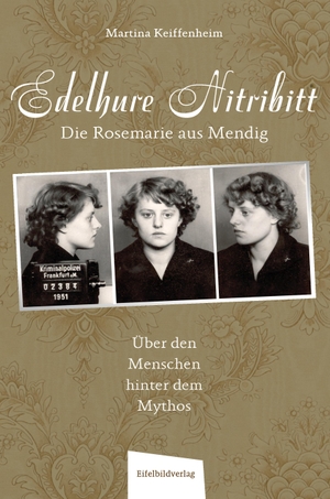 Keiffenheim, Martina. Edelhure Nitribitt - Die Rosemarie aus Mendig - Über den Menschen hinter dem Mythos. Eifelbildverlag GmbH, 2022.