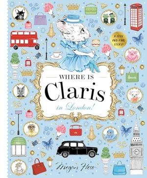 Hess, Megan. Where is Claris in London! - Claris: A Look-and-find Story!. Hardie Grant Egmont, 2025.