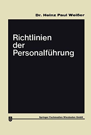 Weißer, Heinz Paul. Richtlinien der Personalführung. Gabler Verlag, 1969.