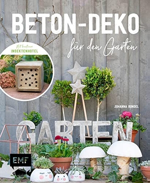 Rundel, Johanna. Beton-Deko für den Garten - Mit kreativem Insektenhotel und vielen praktischen Projekten: Trittsteine, Pflanztöpfe, Stiefelhalter, Vogeltränke. Edition Michael Fischer, 2021.