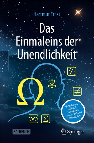 Ernst, Hartmut. Das Einmaleins der Unendlichkeit - Grenzfragen in Physik, Informatik, Mathematik und Philosophie. Springer-Verlag GmbH, 2026.