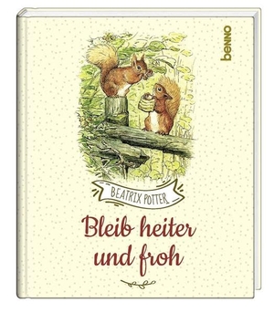 Potter, Beatrix. Bleib heiter und froh. St. Benno Verlag GmbH, 2022.