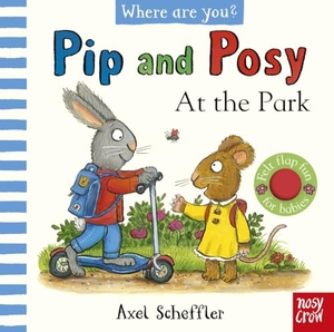 Scheffler, Axel. Pip and Posy, Where Are You? At the Park (A Felt Flaps Book). Nosy Crow, 2024.