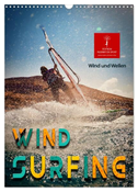 Windsurfing - Wind und Wellen (Wandkalender 2024 DIN A3 hoch), CALVENDO Monatskalender