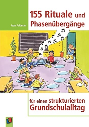 Feldman, Jean. 155 Rituale und Phasenübergänge für einen strukturierten Grundschulalltag. Verlag an der Ruhr GmbH, 2009.