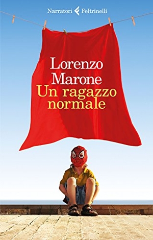Marone, Lorenzo. Un ragazzo normale. Feltrinelli, 2018.