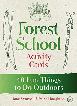 Worroll, Jane / Peter Houghton. Forest School Activity Cards - 48 Fun Things to Do Outdoors. Watkins Media, 2020.