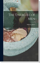 The Energies of Men