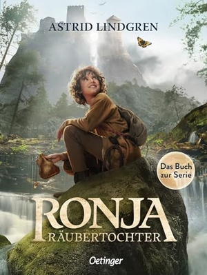 Lindgren, Astrid. Ronja Räubertochter. Das Buch zur Serie. Oetinger, 2024.