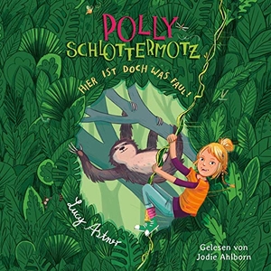 Astner, Lucy. Polly Schlottermotz 5: Hier ist doch was faul! - 2 CDs. Silberfisch, 2020.