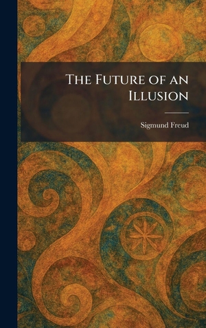 Freud, Sigmund. The Future of an Illusion. Tradd Street Press, 2026.