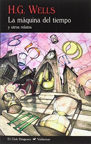 Wells, H. G. / Herbert George Wells. La máquina del tiempo : y otros relatos. Valdemar, 2018.